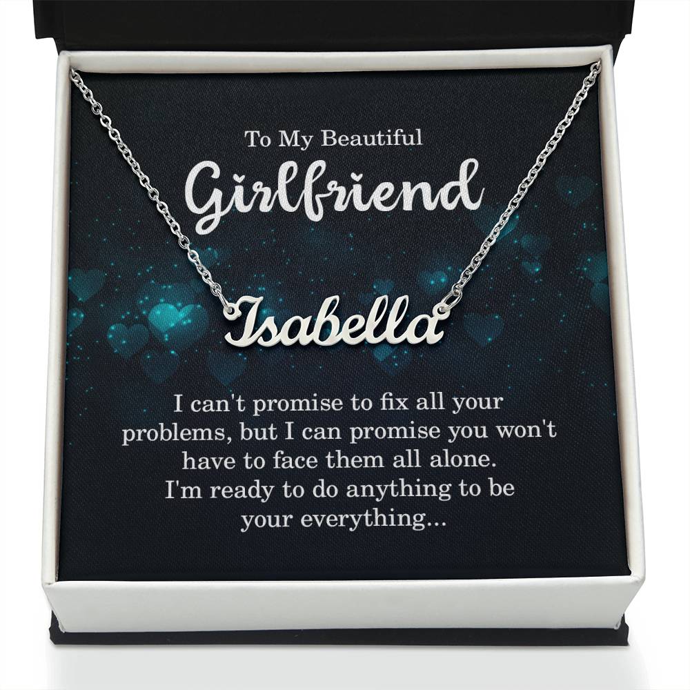 Custom Name Necklace - For Girlfriend I Can't Promise To Fix